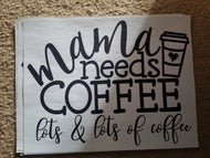 Mama needs coffee